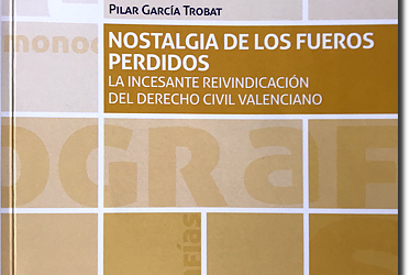 «Nostalgia de los Fueros perdidos», publicación de Pilar García Trobat.