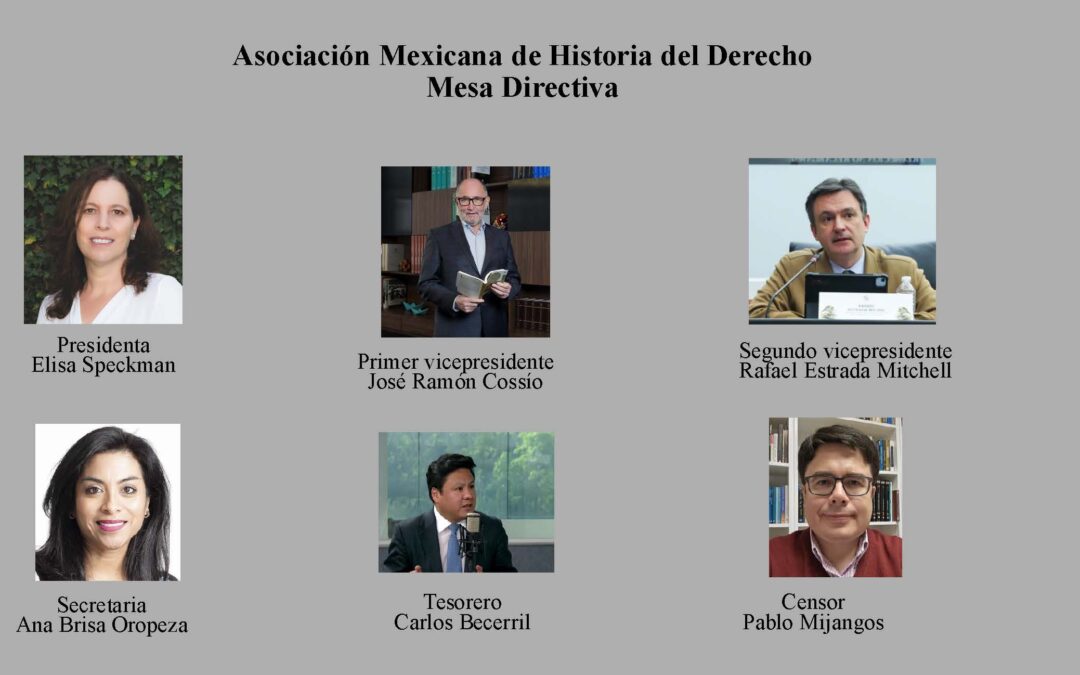 Nueva Mesa Directiva de la Asociación Mexicana de Historia del Derecho