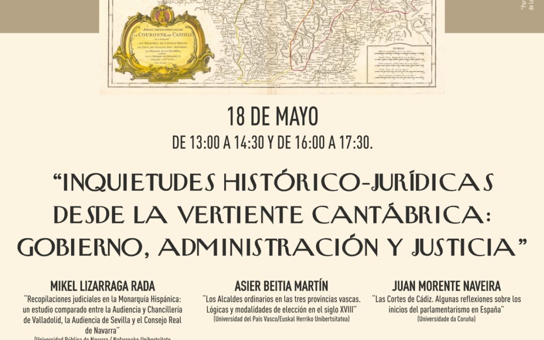 Seminario «Inquietudes histórico-jurídicas desde la vertiente cantábrica: gobierno, administración y justicia»